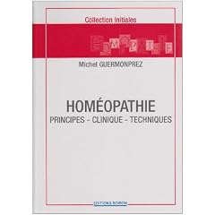Hom�opathie : Principes Clinique Techniques