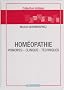 Hom�opathie : Principes Clinique Techniques