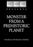 Monster From A Prehistoric Planet (1967)