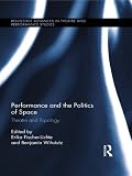 Performance and the politics of space : theatre and topology