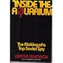 Inside the Aquarium: The Making of a Top Soviet Spy