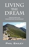 Living the Dream: Thoughts on Wilderness Leadership