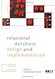 Relational Database Design and Implementation, Third Edition: Clearly Explained 3e (Morgan Kaufmann Series in Data Management Systems)