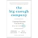The Big Enough Company: Creating a Business That Works for You