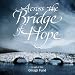Search : Across The Bridge Of Hope