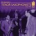 The Legendary Tenor Saxophonists: 1922-1940