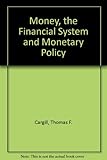 Money, the financial system, and monetary policy