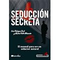 Seducci�n secreta (Manuales de Seducci�n)