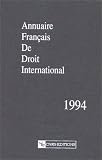 Revue CNRS Editions  / Annuaire français de droit international, tome 40. Principaux évènements intéressant la théorie et la jurisprudence du droit international