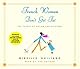 French Women Don't Get Fat: The Secret of Eating For Pleasure