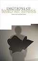 The Emotions of Teacher Stress