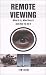 Remote Viewing: What It Is, Who Uses It and How To Do It by Tim Rifat