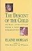The Descent of the Child: Human Evolution from a New Perspective