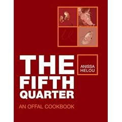 The Fifth Quarter: An Offal Cookbook