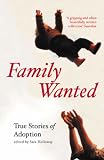 Family Wanted: True Stories of Adoption