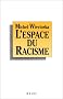 Lespace du racisme