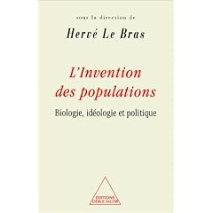 L'Invention des populations. Biologie, id�ologie et politique