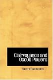 Clairvoyance and Occult Powers