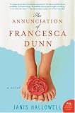 The Annunciation of Francesca Dunn : A Novel (P.S.)
