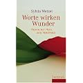 Worte wirken Wunder: Reden mit Herz und Verstand