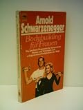 Produkt-Bild: Arnold Schwarzenegger: Bodybuilding f&uuml;r Frauen - Verlag: Heyne