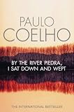 By the River Piedra I Sat Down and Wept: A Novel of Forgiveness (P.S.)