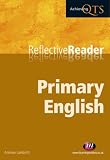 Primary English Reflective Reader (Achieving QTS Reflective Readers)