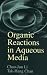 Search : Organic Reactions in Aqueous Media