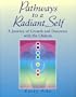 Pathways to a Radiant Self