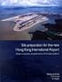 Site Preparation for the new Hong Kong International Airport - the Design, Construction and Performance of the Airport Platform