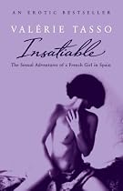 Insatiable: The Erotic Adventures of a French Girl in Spain