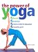 The Power of Yoga: Health, Exercise, Stress Relief & Relazation, Mind & Spirit It by Vimla Lalvani