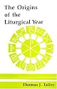 The Origins of the Liturgical Year (Pueblo Books)