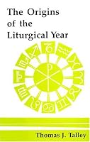 The Origins of the Liturgical Year (Pueblo Books)