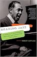 Reading Jazz: A Gathering of Autobiography, Reportage, and Criticism from 1919 to Now