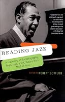 Reading Jazz: A Gathering of Autobiography, Reportage, and Criticism from 1919 to Now