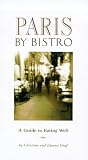 Paris by Bistro: A Guide to Eating Well