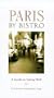 Paris by Bistro: A Guide to Eating Well