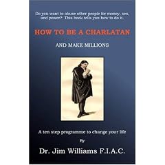 How to be a Charlatan and Make Millions