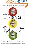 I Sleep at Red Lights: A True Story o...