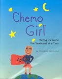 Books : Chemo Girl: Saving the World One Treatment at a Time