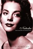Natasha: The Biography of Natalie Wood