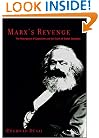 Marx's Revenge: The Resurgence of Capitalism and the Death of Statist Socialism