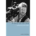 The Cinema of Lars Von Trier: Authenticity and Artifice (Directors' Cuts)