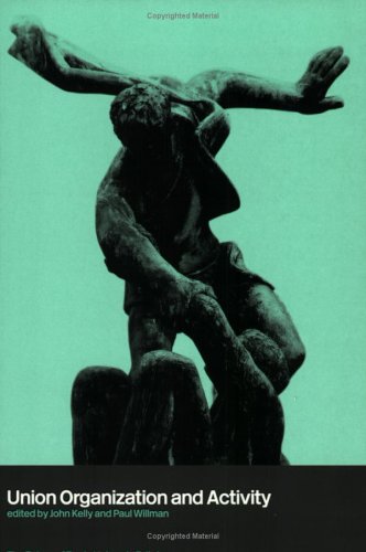 City Travel Guides Discounted  Books : Union Organization and Activity (The future of trades unions in Britain)