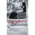 Kampfkunst als Lebensweg