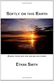 Softly On This Earth