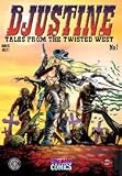 Djustine: Tales of the Twisted West Vol.1 (Volume 1)