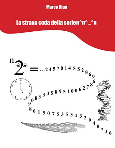 La strana coda della serie n^n^...^n (Italian Edition)