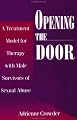 Opening The Door: A Treatment Model For Therapy With Male Survivors Of Sexual Abuse